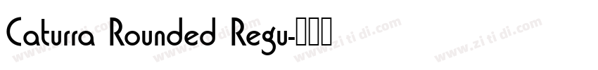 Caturra Rounded Regu字体转换